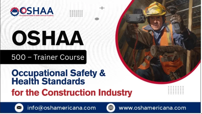 OSHA 500 – Trainer Course in Occupational Safety & Health Standards for the Construction Industry