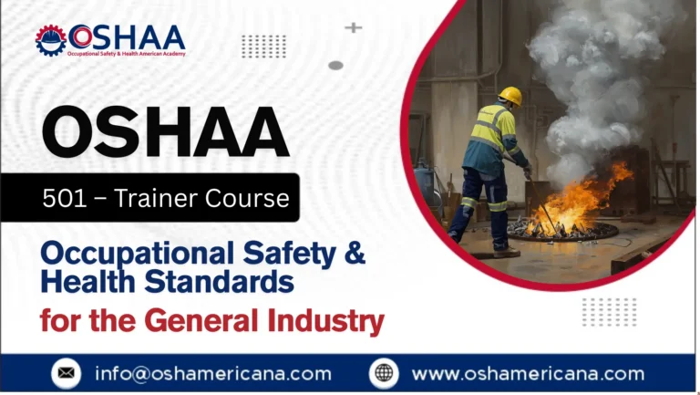 OSHA 501 – Trainer Course in Occupational Safety and Health Standards for General Industry