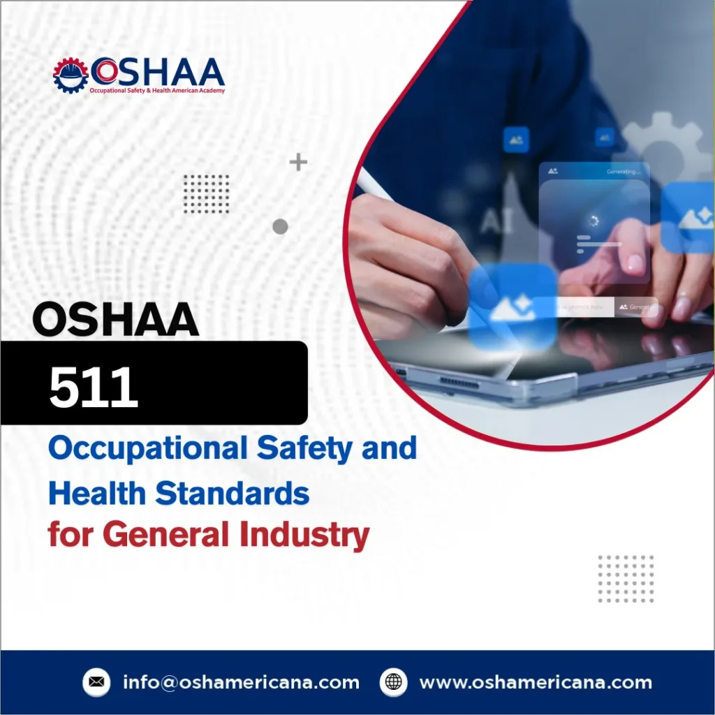 OSHAA 511 – Occupational Safety and Health Standards for General Industry