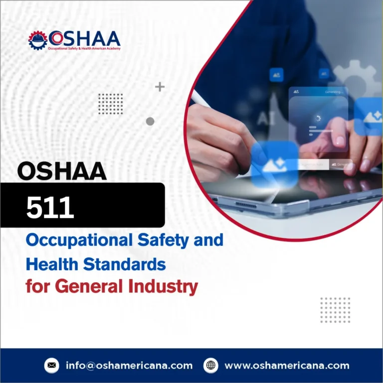 OSHAA 511 – Occupational Safety and Health Standards for General Industry