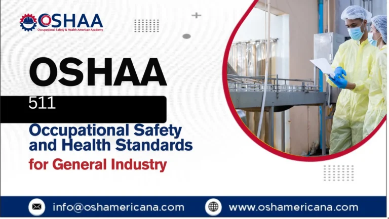OSHAA 511 – Occupational Safety and Health Standards for General Industry
