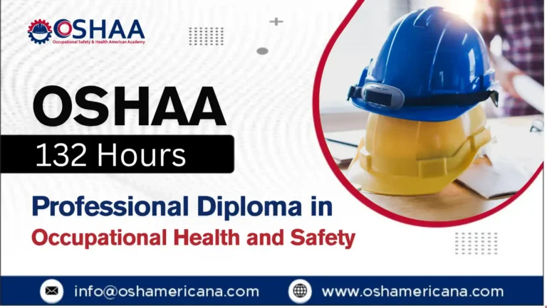 OSHAA 132 Hours Professional Diploma in Occupational Health and Safety